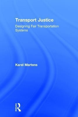 Transport Justice(English, Hardcover, Martens Karel)