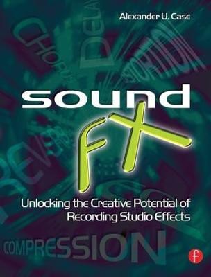 Sound FX(English, Paperback, Case Alex)