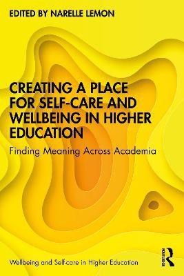 Creating a Place for Self-care and Wellbeing in Higher Education(English, Paperback, unknown)