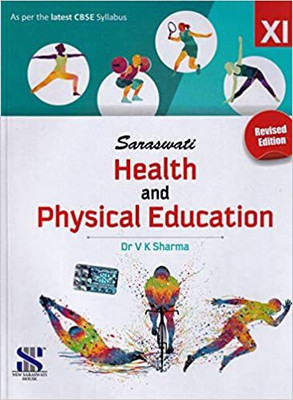 Saraswati Health And Physical Education Class 11 (CBSE)(Paperback, Dr. V.K.Sharma)