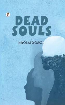 DEAD SOULS(Hardcover, Nikolai Gogol)