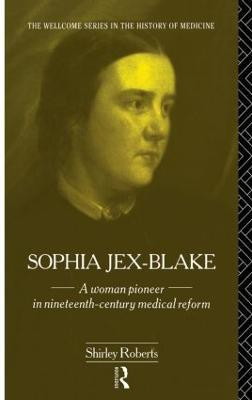 Sophia Jex-Blake(English, Hardcover, Roberts Shirley)