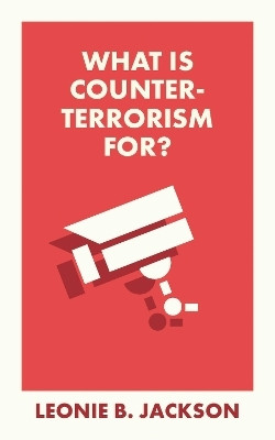 What Is Counterterrorism For?(English, Paperback, Jackson Leonie)