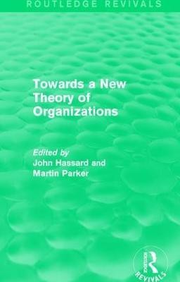 Routledge Revivals: Towards a New Theory of Organizations (1994)(English, Paperback, unknown)
