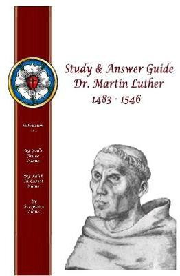Study & Answer Guide Dr. Martin Luther 1483 - 1546(English, Paperback, Loescher W O)