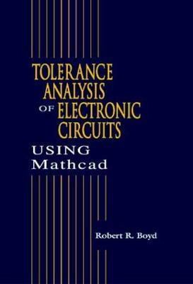 Tolerance Analysis of Electronic Circuits Using MATHCAD(English, Paperback, Boyd Robert)