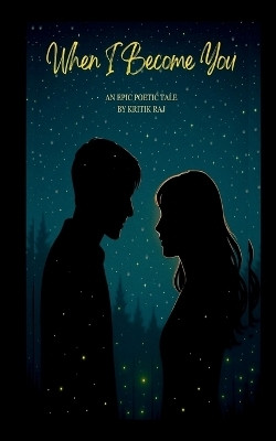 When I Become You(English, Paperback, Kritik Raj)