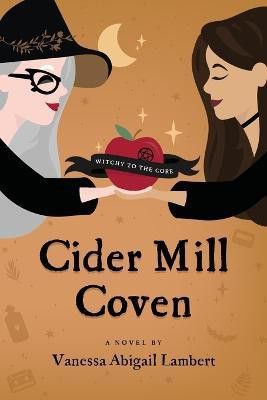 Cider Mill Coven(English, Paperback, Lambert Vanessa Abigail)