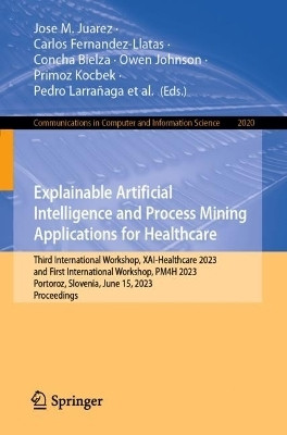 Explainable Artificial Intelligence and Process Mining Applications for Healthcare(English, Paperback, unknown)
