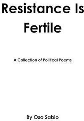 Resistance Is Fertile(English, Paperback, Sabio Oso)