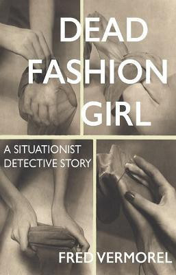 Dead Fashion Girl(English, Paperback, Vermorel Fred)
