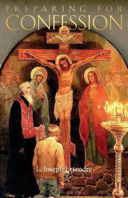 Preparing for Confession(English, Paperback, Letendre L Joseph)