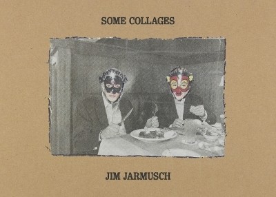 Some Collages: Jim Jarmusch(English, Hardcover, unknown)