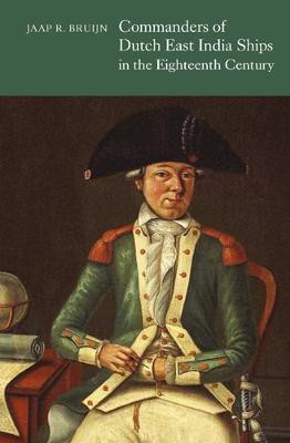 Commanders of Dutch East India Ships in the Eighteenth Century(English, Hardcover, Bruijn Jaap R.)