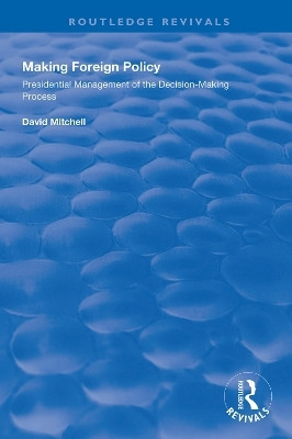 Making Foreign Policy(English, Hardcover, Mitchell David)