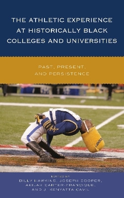 The Athletic Experience at Historically Black Colleges and Universities(English, Hardcover, unknown)
