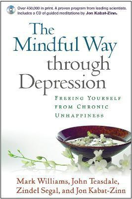 The Mindful Way through Depression, First Edition, Paperback + CD-ROM(English, Paperback, Williams Mark)