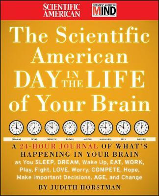 The Scientific American Day in the Life of Your Brain(English, Hardcover, Scientific American Judith)