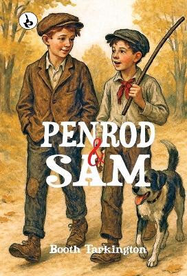PENROD AND SAM(English, Hardcover, Tarkington Booth)