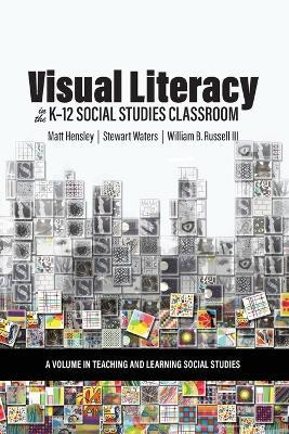 Visual Literacy in the K-12 Social Studies Classroom(English, Paperback, Hensley Matt)