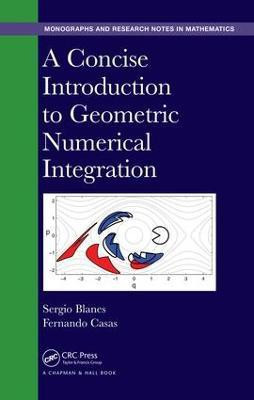 A Concise Introduction to Geometric Numerical Integration(English, Hardcover, Blanes Sergio)