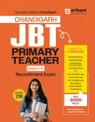 Arihant Chandigarh JBT Primary Teacher Guide Class 1-5 Exam 2025 | Complete Syllabus Coverage with 3000+ MCQs | Based on Latest Pattern | General Awareness, Reasoning, Teaching Aptitude, Maths, Science & Languages(Paperback, Pradeep Banga, Shweta Bhargava)