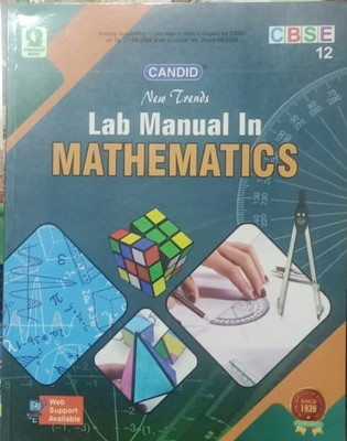 CANDID NEW TRENDS LAB MANUAL IN MATHEMATICS CLASS-XII(Paperback, EVERGREEN)