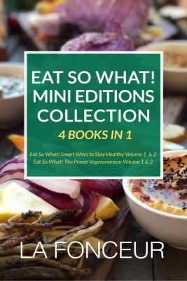 Eat So What! Mini Editions Collection(English, Paperback, La Fonceur)