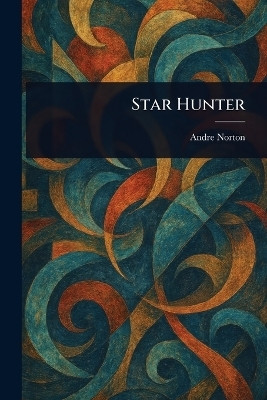 Star Hunter(English, Paperback, Norton Andre)