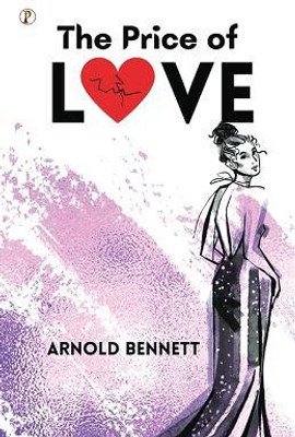 The Price of Love(Paperback, Arnold Bennett)