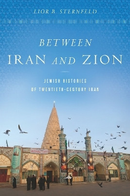 Between Iran and Zion(English, Electronic book text, Sternfeld Lior B.)