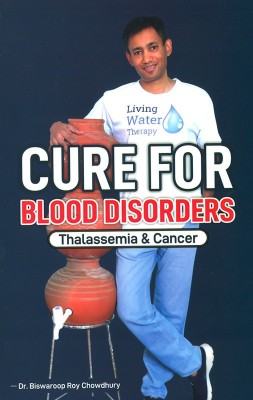 Cure For Blood Disorders(English, Paperback, Roy Chowdhury Biswaroop Dr)