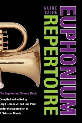 Guide to the Euphonium Repertoire(English, Hardcover, unknown)