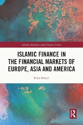 Islamic Finance in the Financial Markets of Europe, Asia and America(English, Paperback, Ismail Faiza)