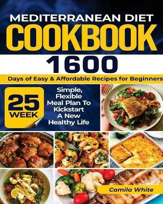 Mediterranean Diet Cookbook(English, Paperback, White Camila)