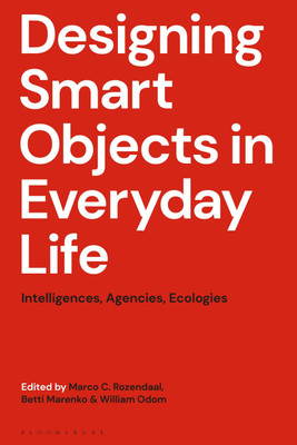 Designing Smart Objects in Everyday Life(English, Hardcover, unknown)
