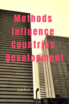 Methods Influence Countries Development(English, Paperback, Lok John)