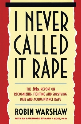 I Never Called It Rape(English, Paperback, Warshaw Robin)