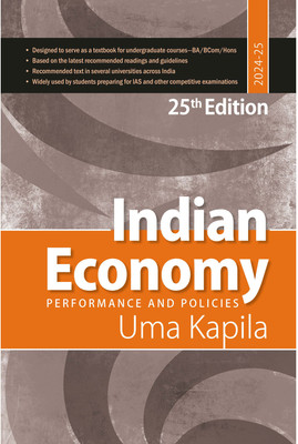 Indian Economy: Performance and Policies: 25th Edition, 2024-25(Paperback, Uma Kapila)