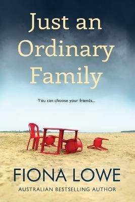 Just An Ordinary Family(English, Paperback, Lowe Fiona)