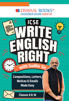 Oswaal ICSE Write English Right with Sudhir Sir: Compositions, Letters, Notices & Emails Made Easy (Classes 9 & 10)(Paperback, Sudhir Sir)