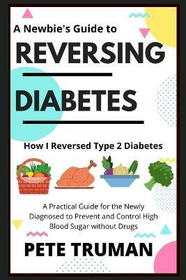 Reversing Diabetes(English, Paperback, Truman Pete)