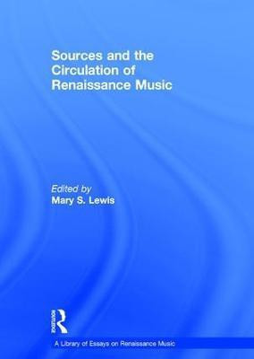 Sources and the Circulation of Renaissance Music(English, Hardcover, unknown)