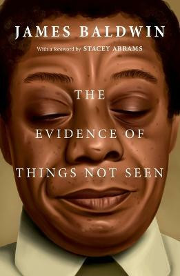 The Evidence of Things Not Seen(English, Paperback, Baldwin James)