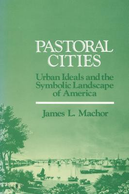 Pastoral Cities(English, Paperback, University of Wisconsin Press)