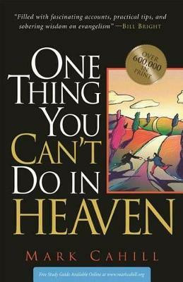 One Thing You Can't Do in Heaven(English, Paperback, Cahill Mark)