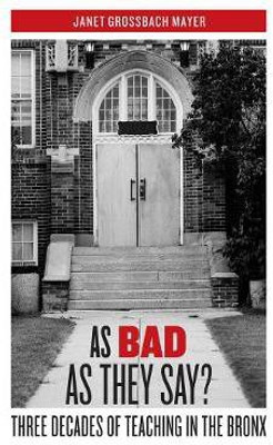 As Bad As They Say?(English, Hardcover, Mayer Janet Grossbach)