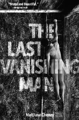 The Last Vanishing Man and Other Stories(English, Paperback, Cheney Matthew)