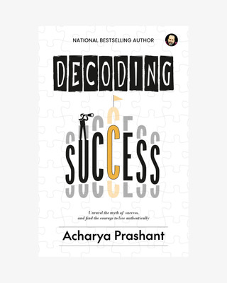 Decoding Success by Acharya Parashant(Paperback, Acharya Prashant)