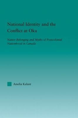 National Identity and the Conflict at Oka(English, Hardcover, Kalant Amelia)